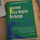 Buku "Karena Kita Begitu Berharga" karya dr Ade Hashman, Sp.An.